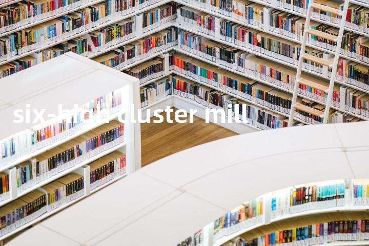 six-high cluster mill单词图解，单词释义场景配图