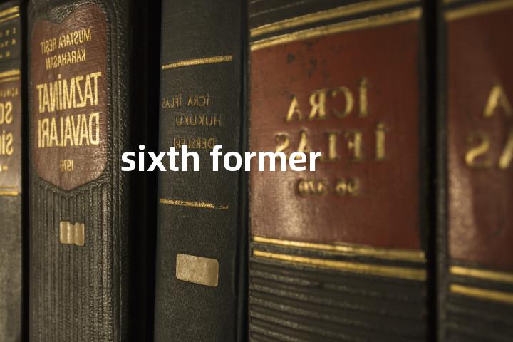 sixth former单词图解，单词释义场景配图