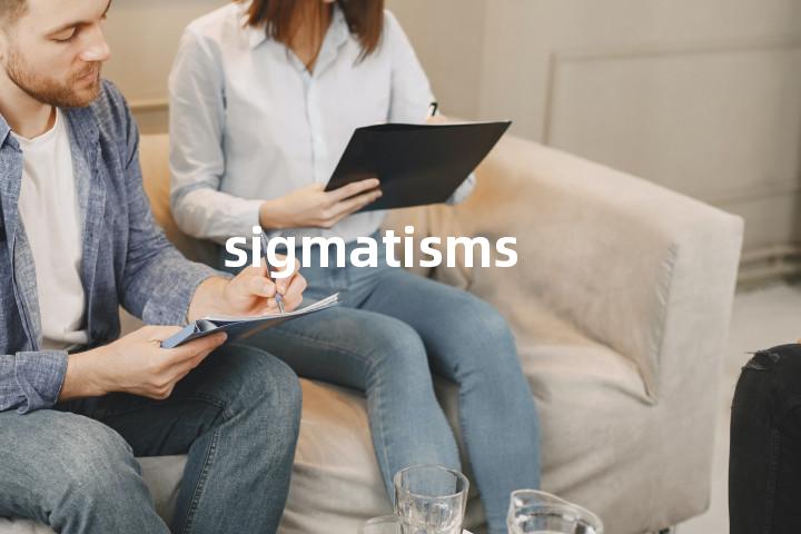 sigmatisms单词图解，单词释义场景配图