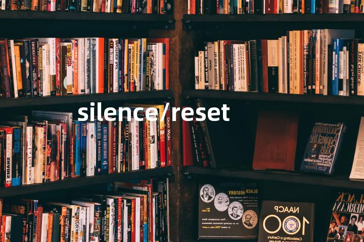silence/reset单词图解，单词释义场景配图
