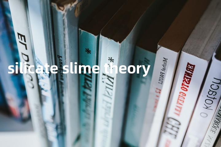 silicate slime theory单词图解，单词释义场景配图