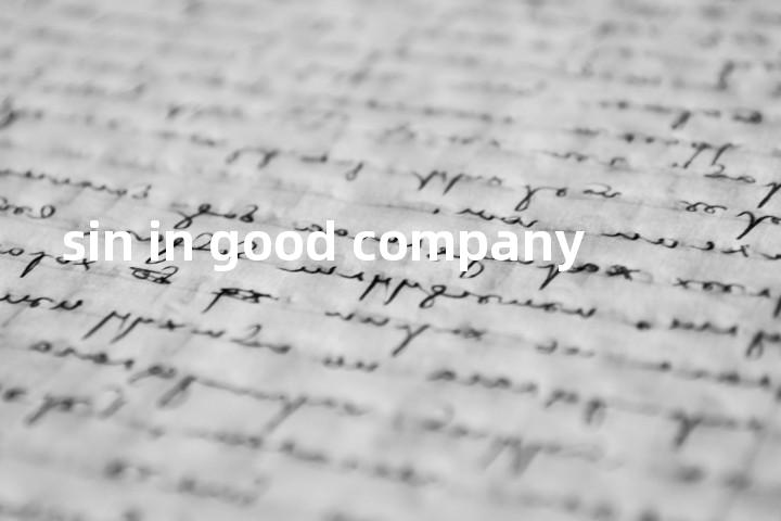 sin in good company单词图解，单词释义场景配图