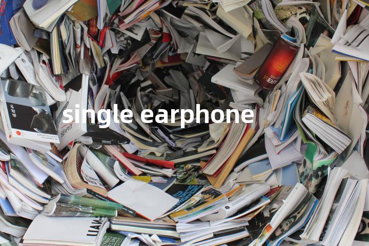 single earphone单词图解，单词释义场景配图