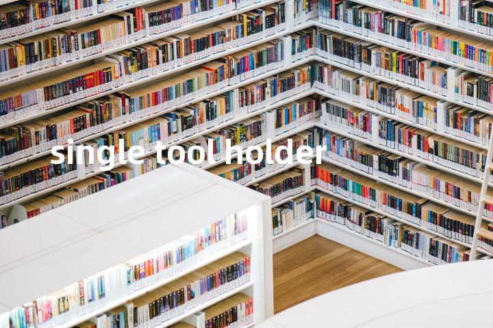 single tool holder单词图解，单词释义场景配图