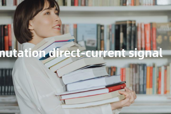 single-commutation direct-current signal(l)ing单词图解，单词释义场景配图