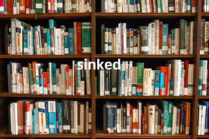 sinked单词图解，单词释义场景配图