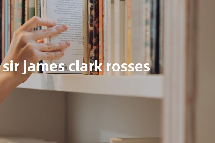 sir james clark rosses单词图解，单词释义场景配图