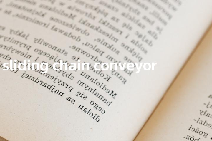sliding chain conveyor单词图解，单词释义场景配图