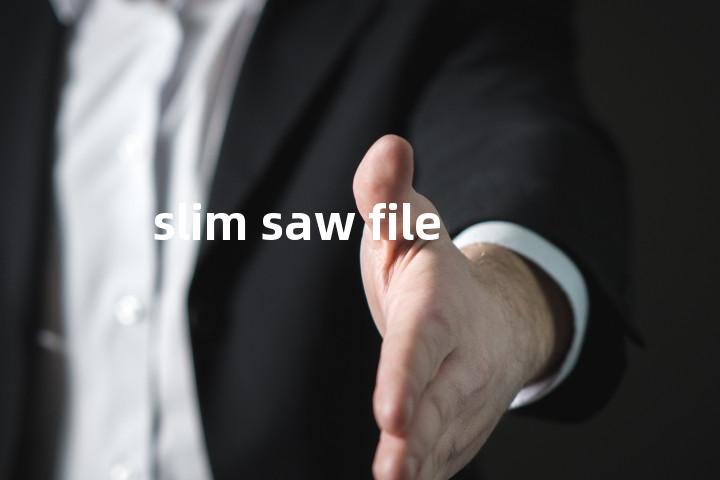 slim saw file单词图解，单词释义场景配图