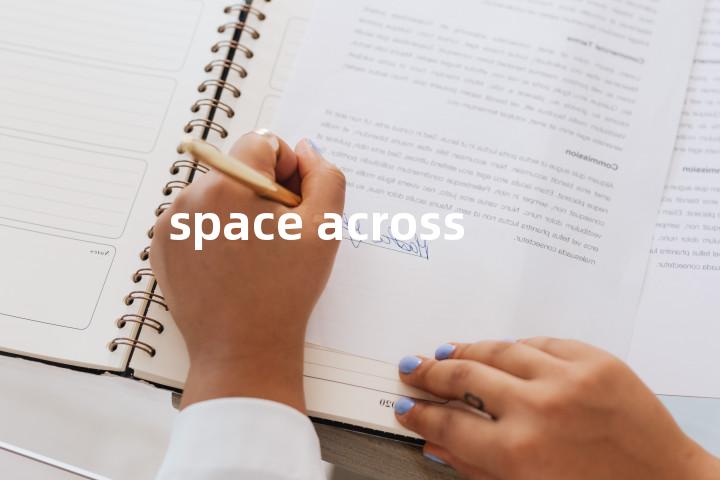 space across单词图解，单词释义场景配图