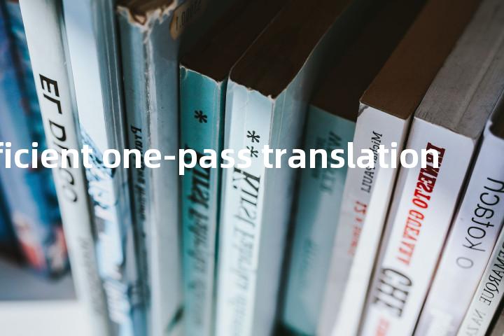 space-efficient one-pass translation单词图解，单词释义场景配图
