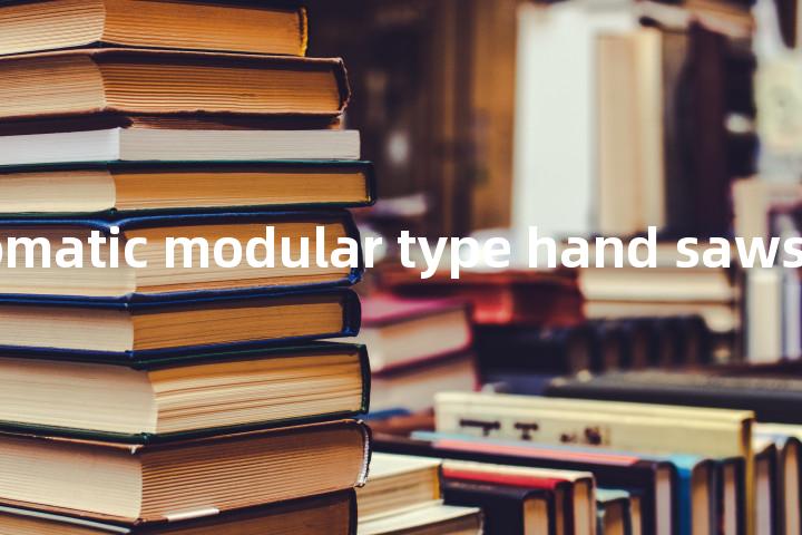 special automatic modular type hand saws单词图解，单词释义场景配图