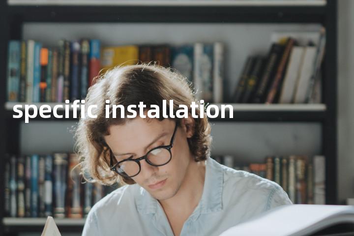 specific installation单词图解，单词释义场景配图