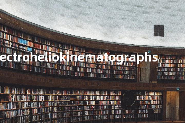 spectroheliokinematographs单词图解，单词释义场景配图