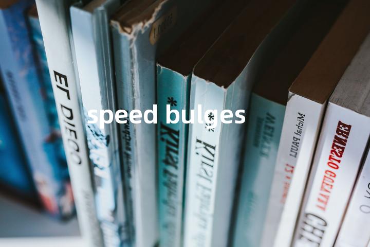 speed bulges单词图解，单词释义场景配图