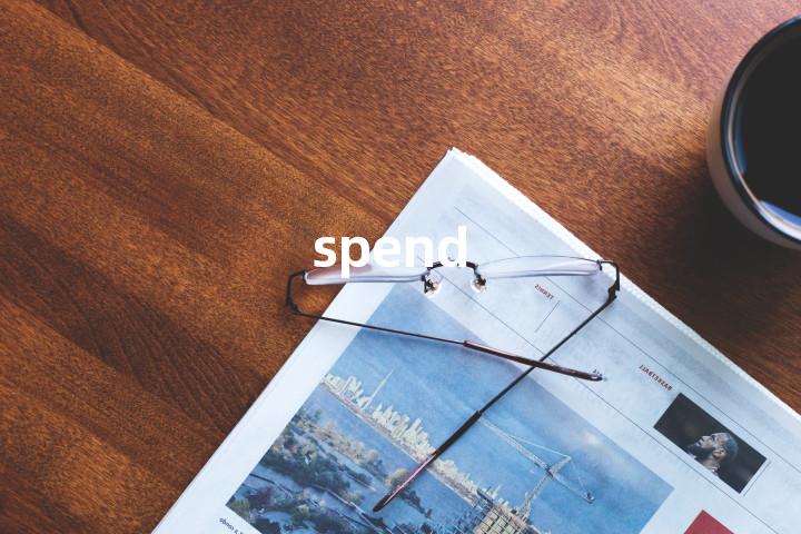 spend