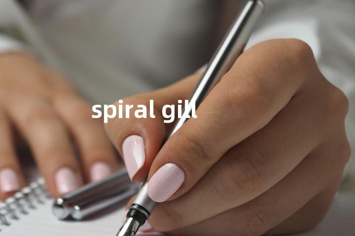 spiral gill单词图解，单词释义场景配图