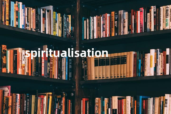 spiritualisation单词图解，单词释义场景配图