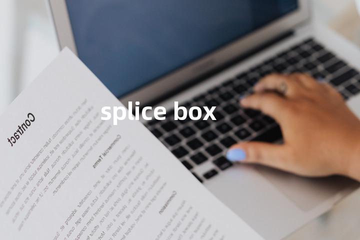 splice box单词图解，单词释义场景配图