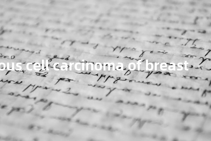 squamous cell carcinoma of breast单词图解，单词释义场景配图