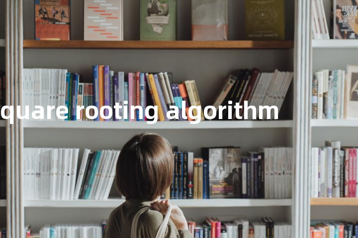 square rooting algorithm单词图解，单词释义场景配图