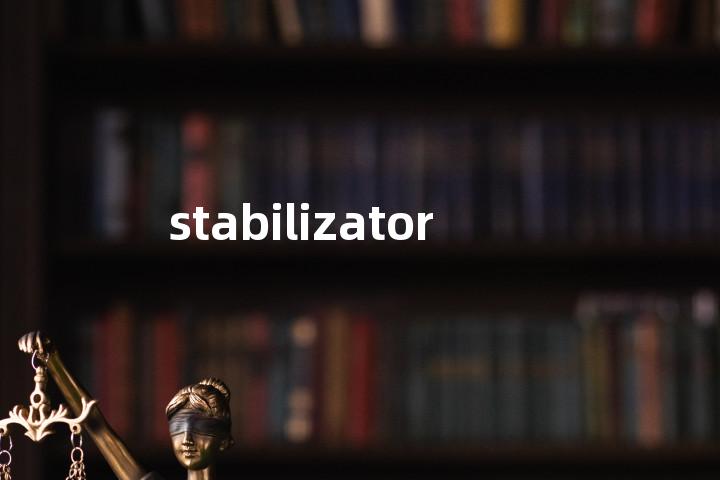 stabilizator单词图解，单词释义场景配图