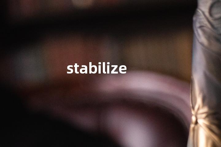 stabilize