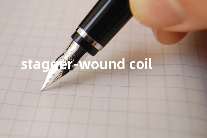 stagger-wound coil单词图解，单词释义场景配图