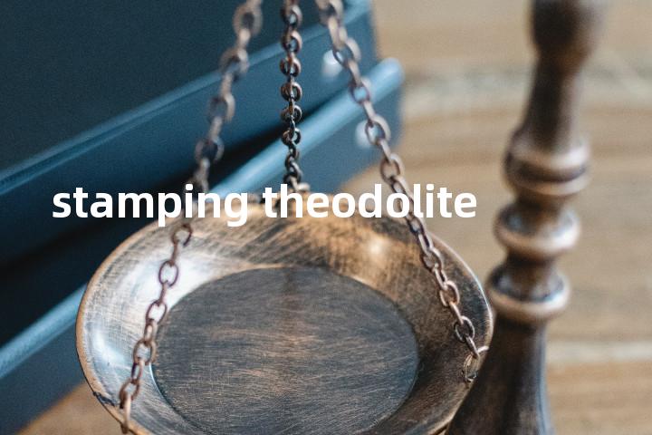 stamping theodolite单词图解，单词释义场景配图