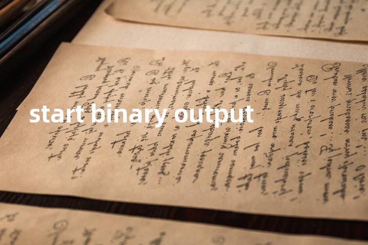 start binary output单词图解，单词释义场景配图