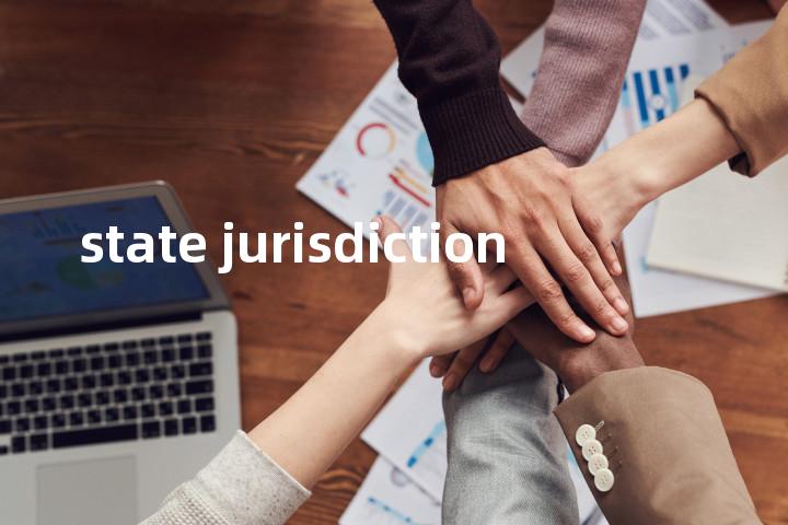 state jurisdiction单词图解，单词释义场景配图