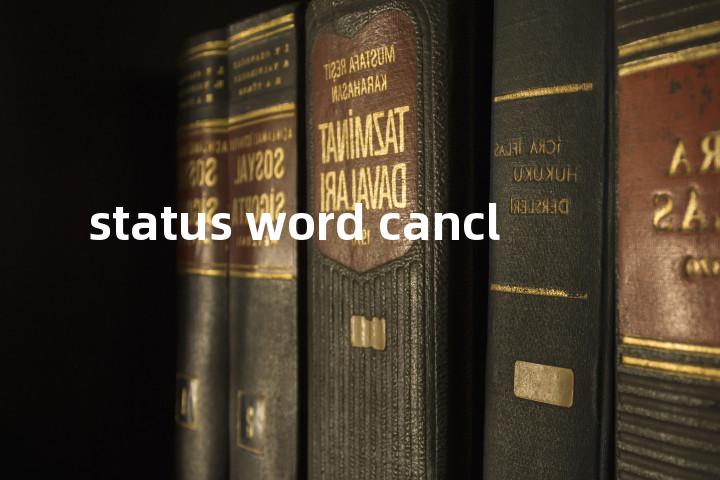 status word cancl单词图解，单词释义场景配图