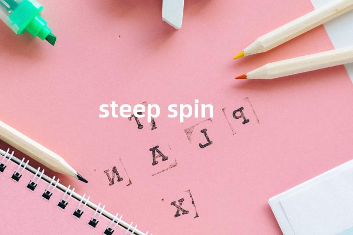 steep spin单词图解，单词释义场景配图