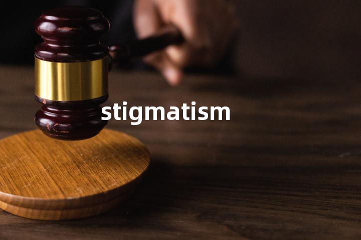 stigmatism