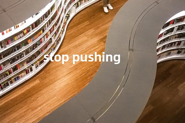 stop pushing单词图解，单词释义场景配图
