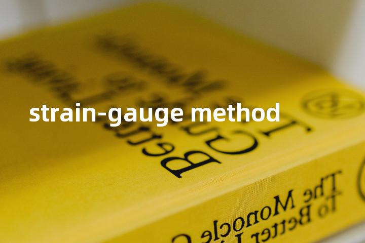 strain-gauge method单词图解，单词释义场景配图
