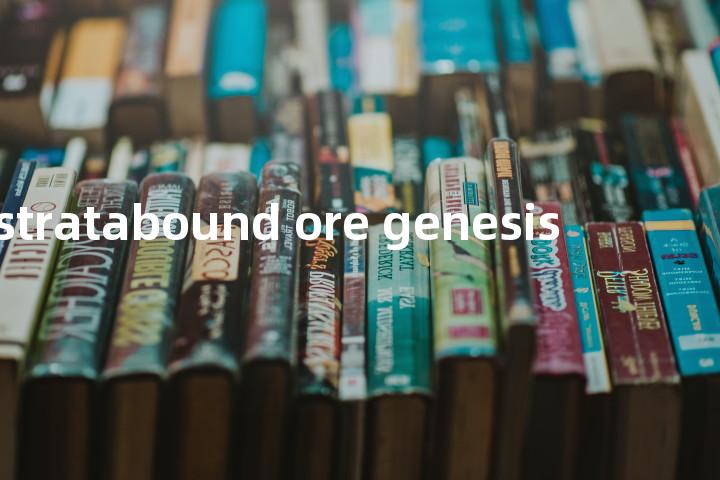 stratabound ore genesis单词图解，单词释义场景配图