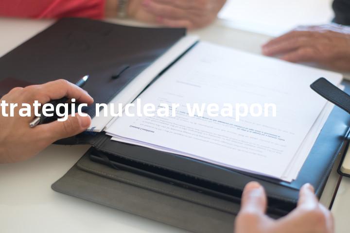 strategic nuclear weapon单词图解，单词释义场景配图