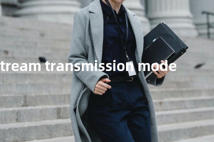 stream transmission mode单词图解，单词释义场景配图