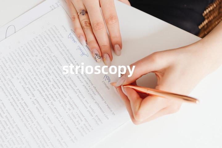 strioscopy单词图解，单词释义场景配图