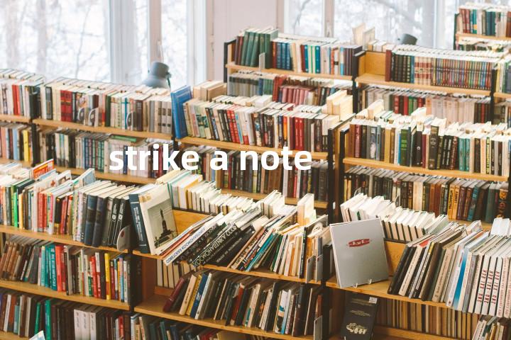 strike a note单词图解，单词释义场景配图