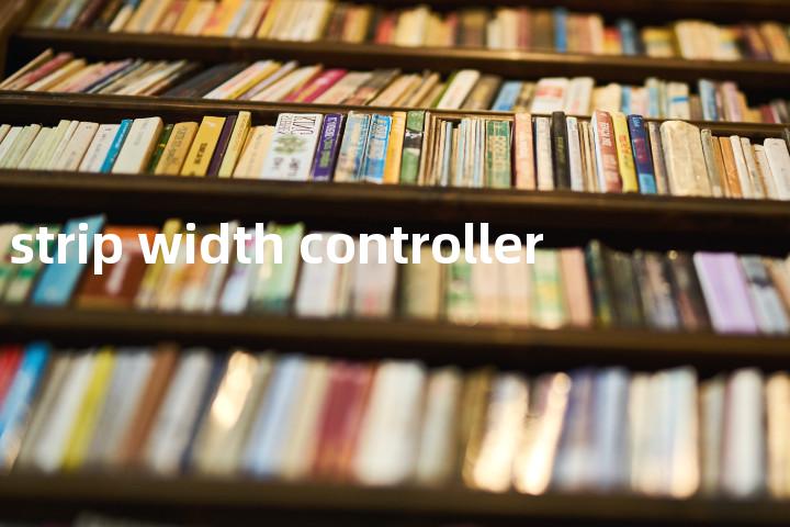 strip width controller单词图解，单词释义场景配图