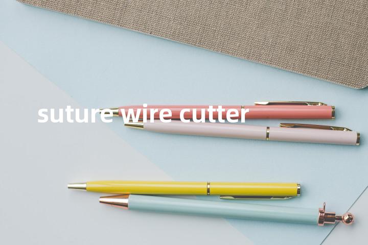 suture wire cutter单词图解，单词释义场景配图