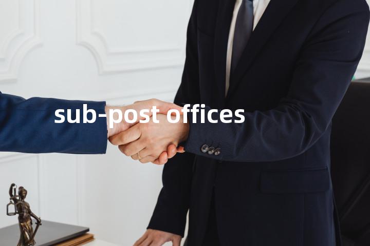 sub-post offices单词图解，单词释义场景配图