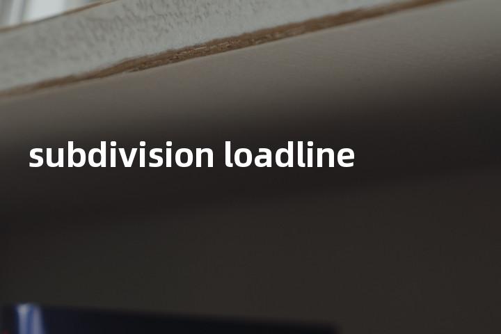 subdivision loadline单词图解，单词释义场景配图