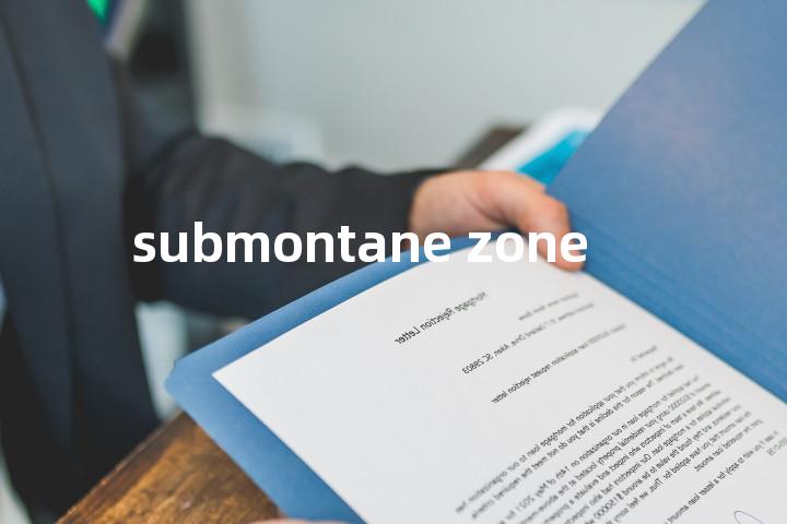 submontane zone单词图解，单词释义场景配图