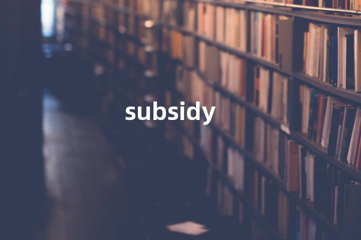 subsidy