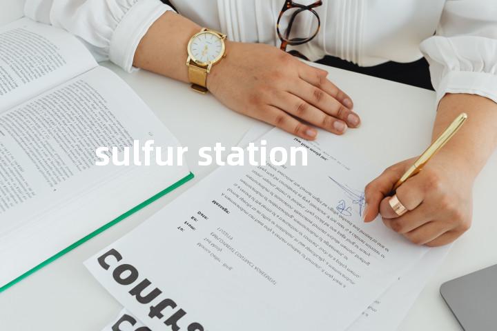 sulfur station单词图解，单词释义场景配图