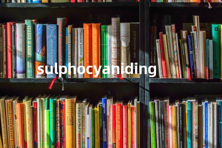 sulphocyaniding单词图解，单词释义场景配图