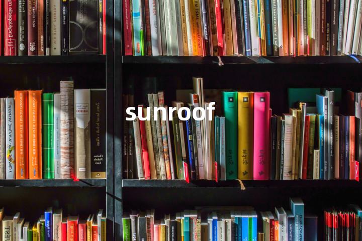 sunroof